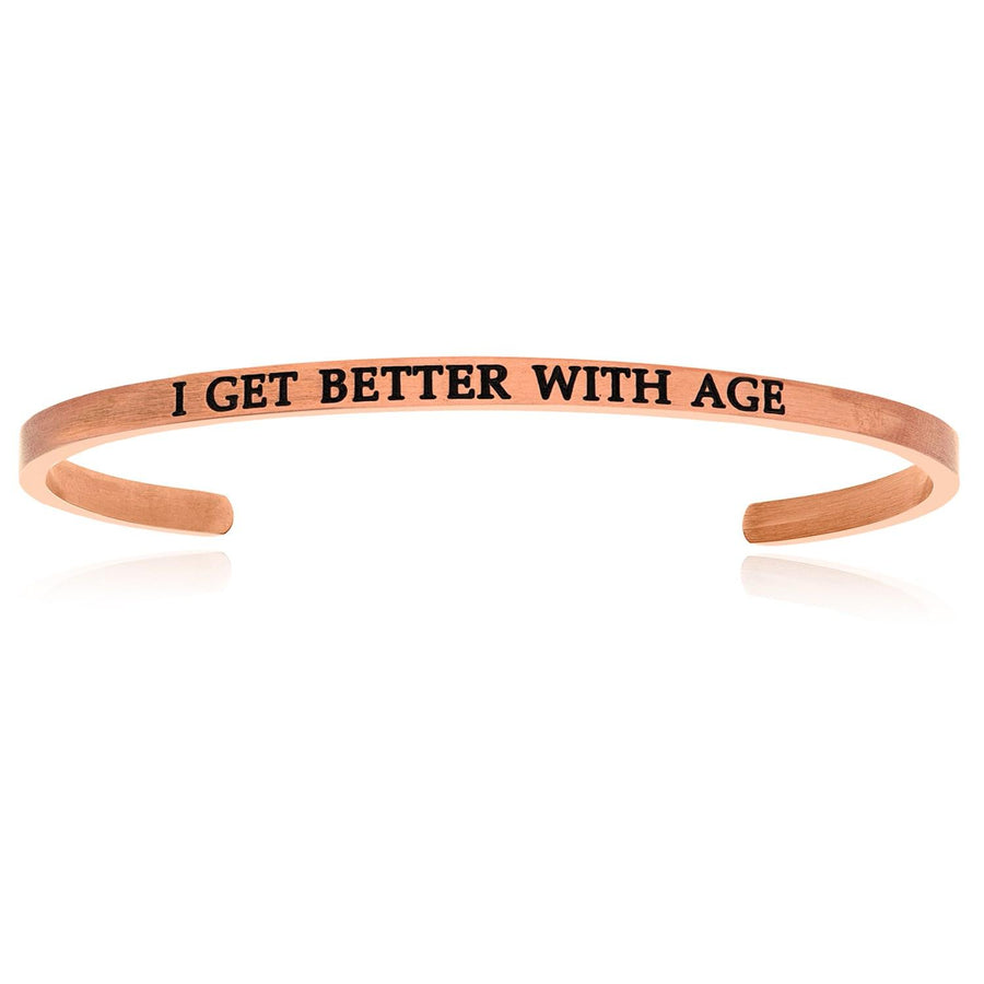 Pink Stainless Steel I Get Better With Age Cuff Bracelet