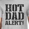 Hot Dad Alert Men's Grey Funny Design Tee For Dad Witty Dad Gifts