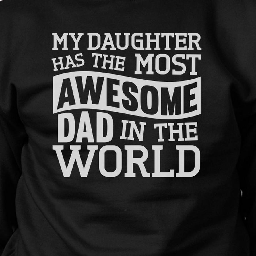 The Most Awesome Dad Mens Crewneck Sweatshirt Perfect Gifts For Dad