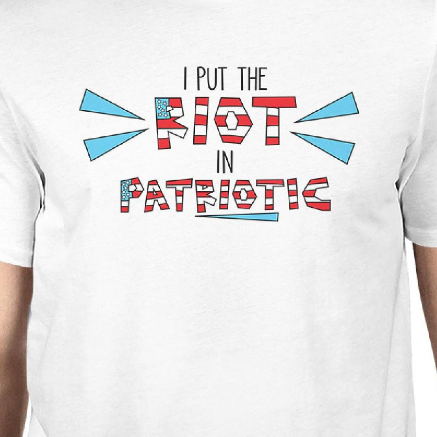 I Put The Riot In Patriotic Humorous 4th Of July Graphic Cotton Tee