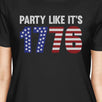 Party Like It's 1776 Womens Black Short Sleeve Cotton Tee Crewneck