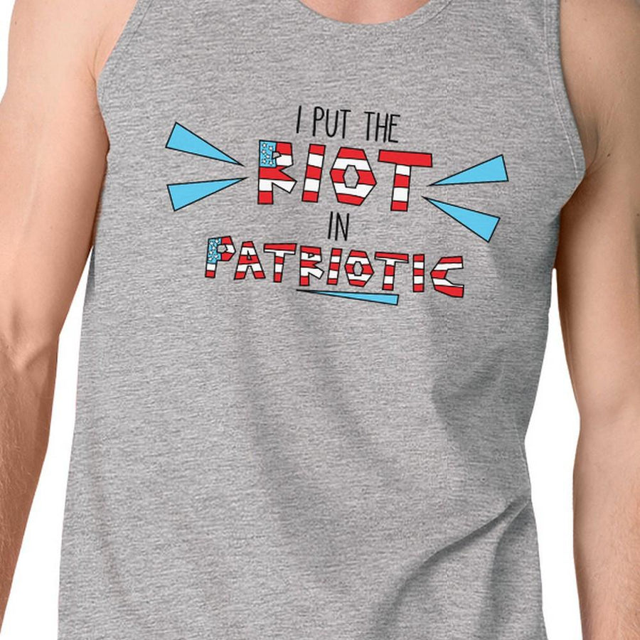 I Put The Riot In Patriotic Funny Independence Tank Top For Men