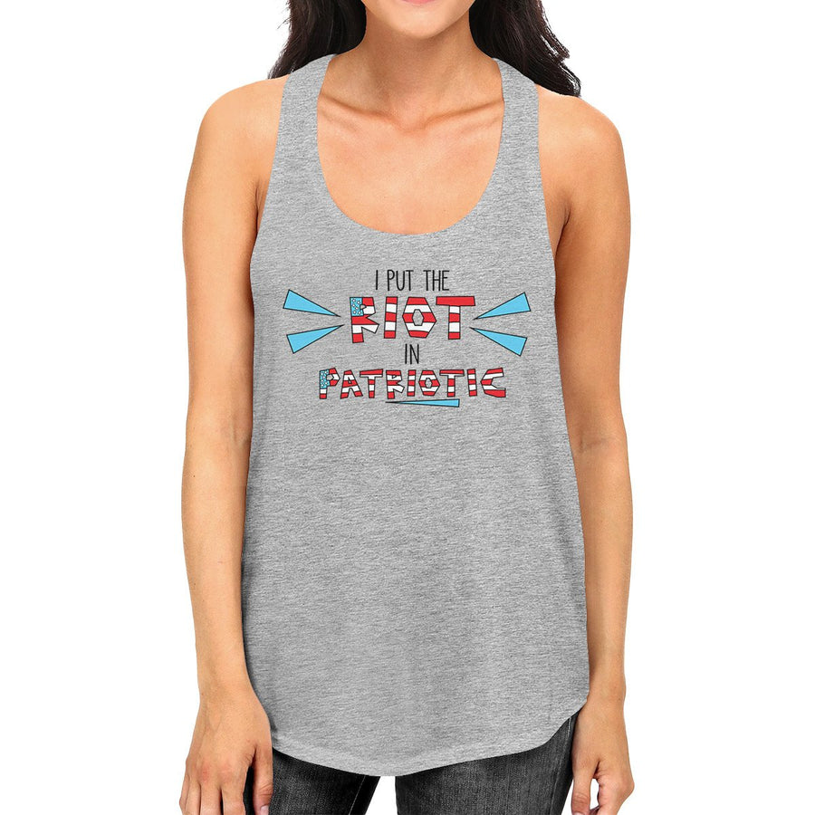 I Put The Riot In Patriotic Funny Womens Tanks Patriotic Gift Idea