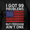 But Freedom Ain't One Unisex Black Patriotic Gift Sweatshirt Ideas