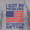 But Freedom Ain't One Funny 4th Of July Sweatshirt Unisex Grey