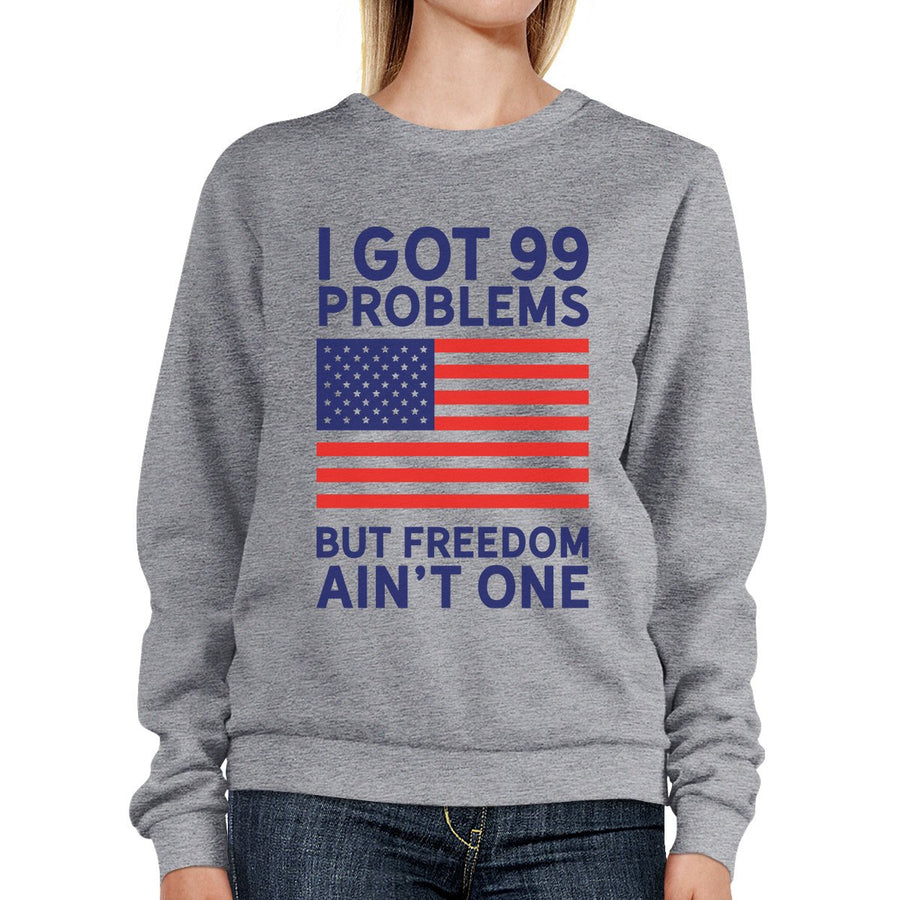 But Freedom Ain't One Funny 4th Of July Sweatshirt Unisex Grey