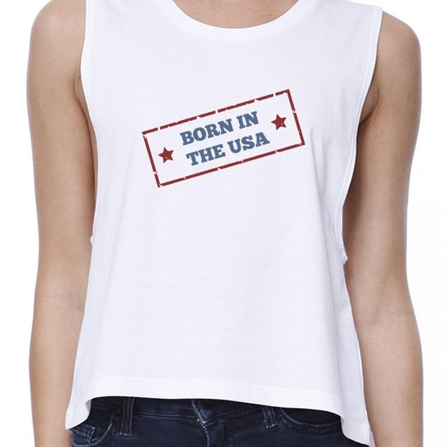 Born In The USA White Unique Graphic Crop Tee For Women Gift Ideas