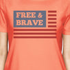 Free Brave US Flag American Flag Shirt Womens Peach Graphic Tee