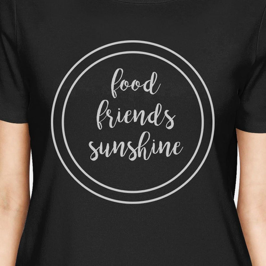 Food Friends Sunshine Cute Lettering Womens Black Round Neck Tee