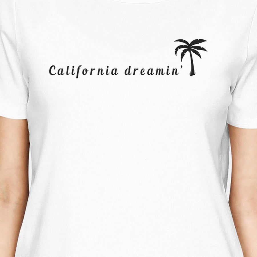 California Dreaming Womens White T-Shirt Lightweight Summer Shirt