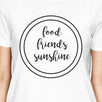 Food Friends Sunshine Cute Lettering Womens White Round Neck Tee