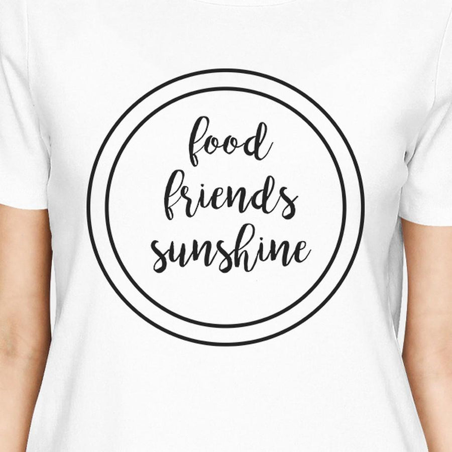 Food Friends Sunshine Cute Lettering Womens White Round Neck Tee