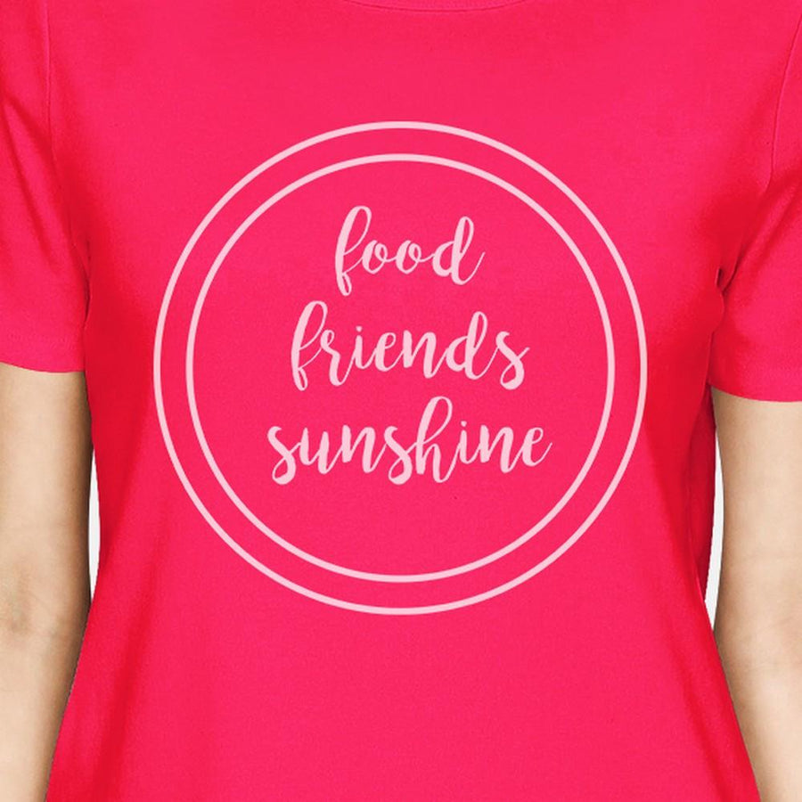 Food Friends Sunshine Womens Hot Pink Crewneck Tee Shirt Cotton