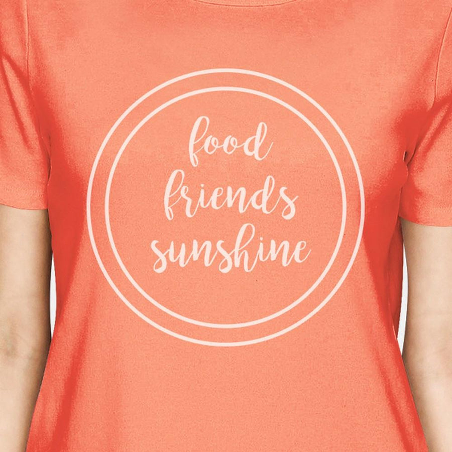 Food Friends Sunshine Cute Lettering Womens Peach Round Neck Tee