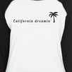 California Dreaming Womens 3/4 Sleeve Raglan Tee Cute Summer Top