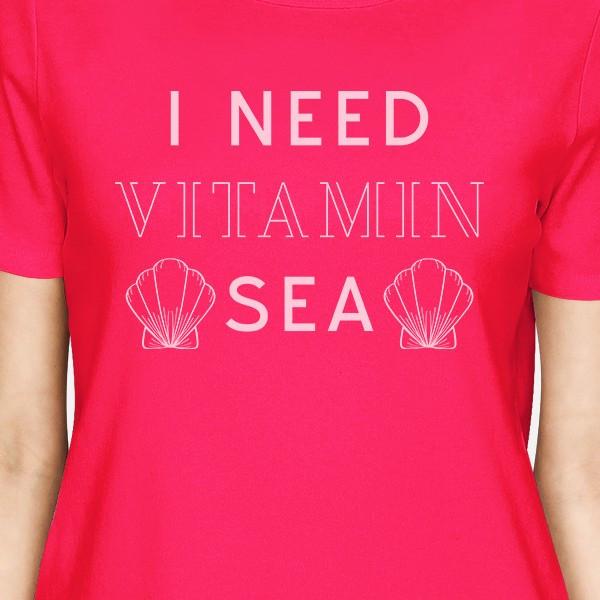 I Need Vitamin Sea Hot Pink Womens Lightweight Graphic Tee Shirt