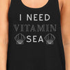 I Need Vitamin Sea Womens Black Sleeveless Summer Top Unique Gifts