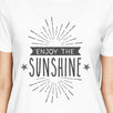 Enjoy The Sunshine Womens White Shirt