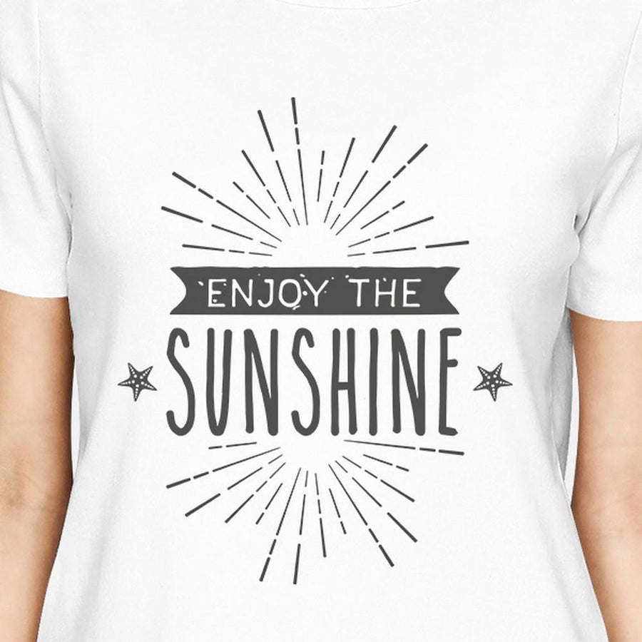 Enjoy The Sunshine Womens White Shirt