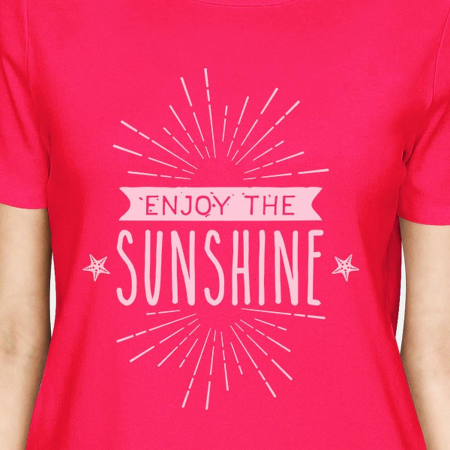 Enjoy The Sunshine Womens Hot Pink Shirt