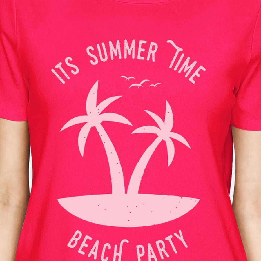 It's Summer Time Beach Party Womens Hot Pink Shirt