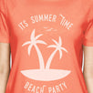 It's Summer Time Beach Party Womens Peach Shirt