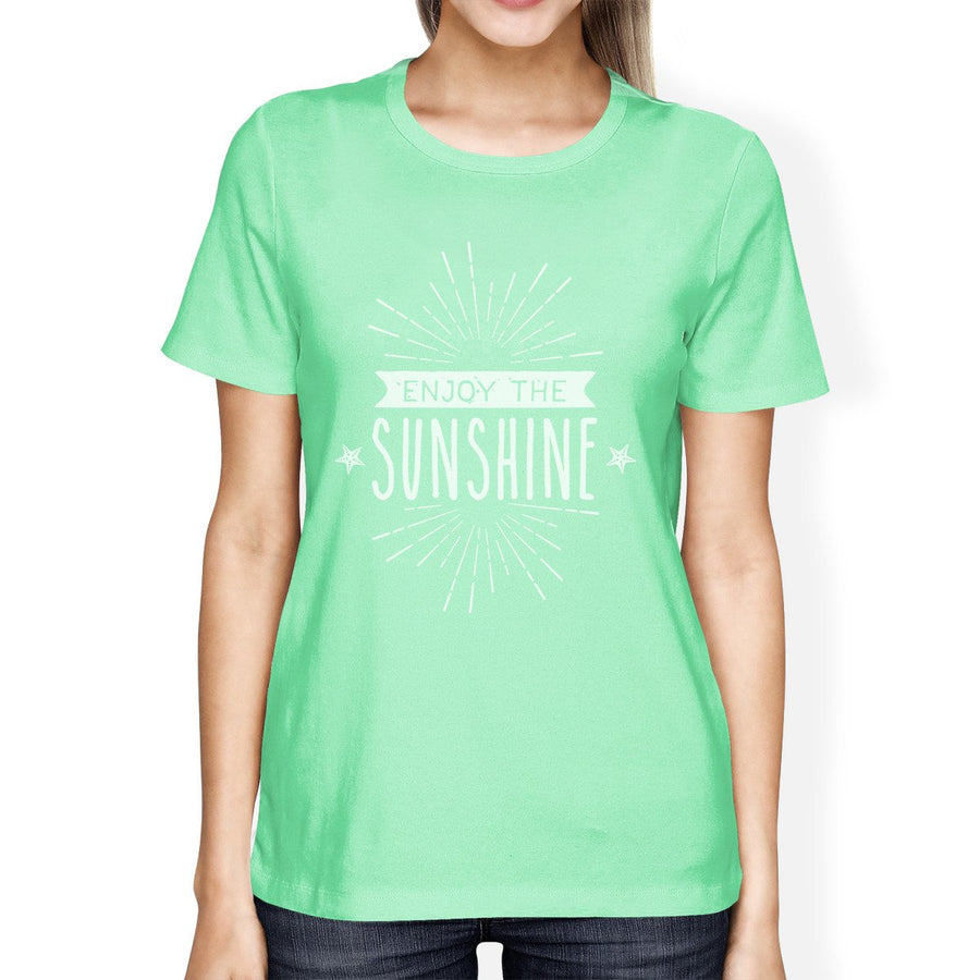 Enjoy The Sunshine Womens Mint Shirt