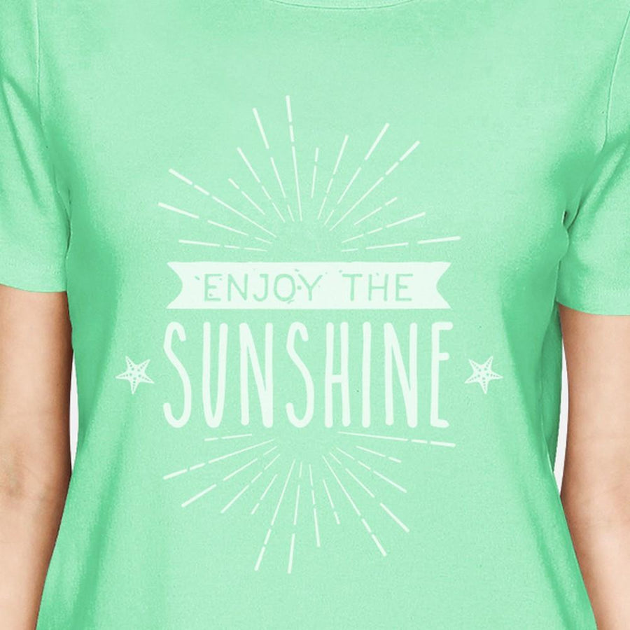 Enjoy The Sunshine Womens Mint Shirt