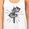 Go To The Beach Womens White Tank Top