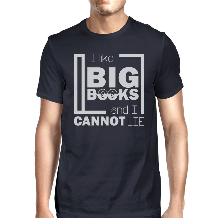 I Like Big Books Cannot Lie Mens Navy Shirt