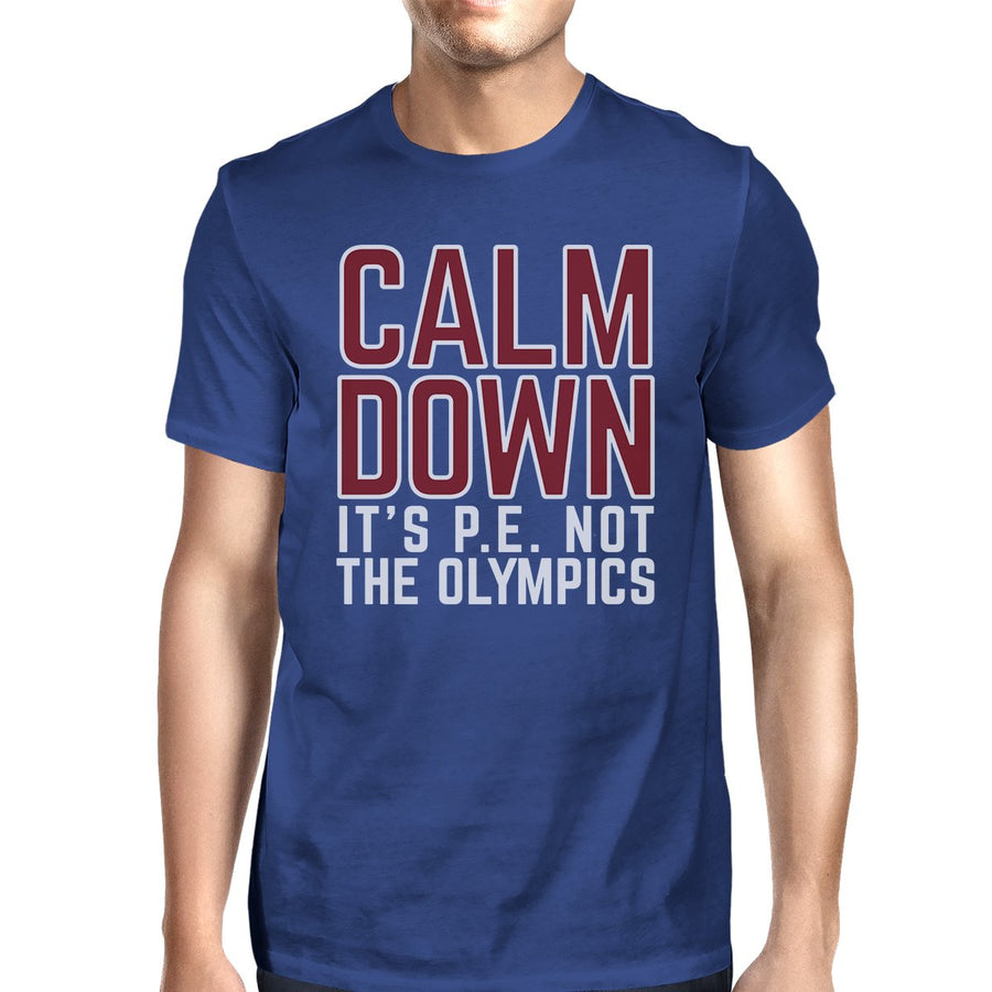 It's PE Not The Olympics Mens Blue Shirt