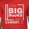 I Like Big Books Cannot Lie Mens Red Shirt