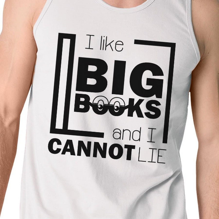 I Like Big Books Cannot Lie Mens White Tank Top