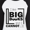 I Like Big Books Cannot Lie Womens Black And White Baseball Shirt