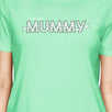 Forever Mummy Womens Mint Shirt