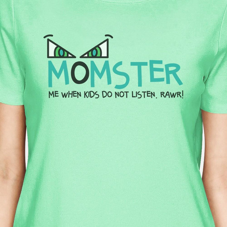 Momster Kids Don't Listen Womens Mint Shirt