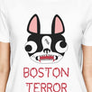 Boston Terror Terrier Womens White Shirt