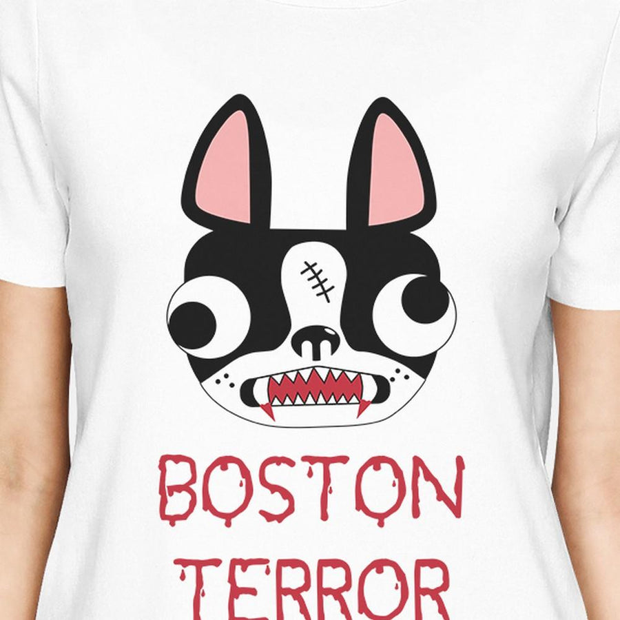 Boston Terror Terrier Womens White Shirt