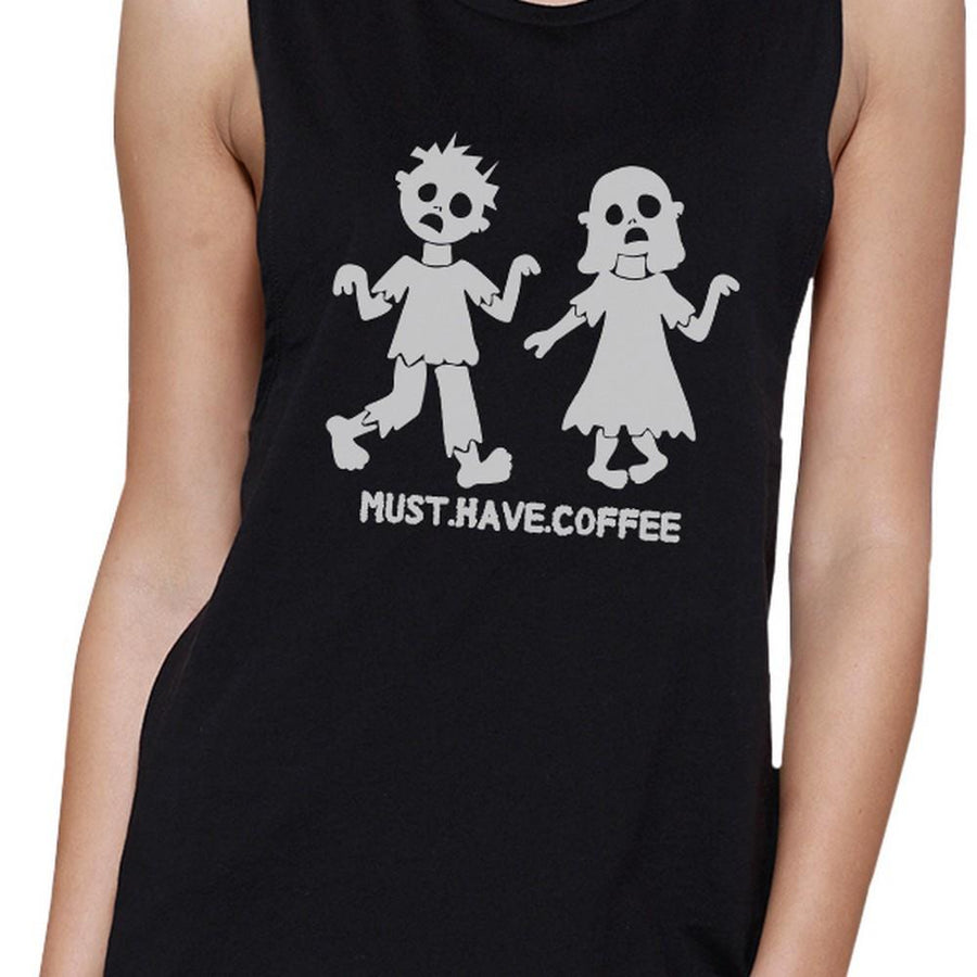 Must Have Coffee Zombies Womens Black Muscle Top