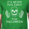 It's Never Too Early For Halloween Mens Green Shirt