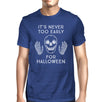 It's Never Too Early For Halloween Mens Royal Blue Shirt