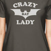 Crazy Bat Lady Womens Dark Grey Shirt