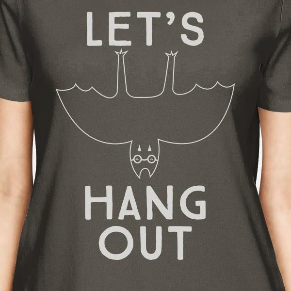 Let's Hang Out Bat Womens Dark Grey Shirt