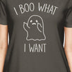 I Boo What I Want Ghost Womens Dark Grey Shirt