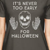 It's Never Too Early For Halloween Womens Dark Grey Shirt