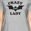 Crazy Bat Lady Womens Grey Shirt