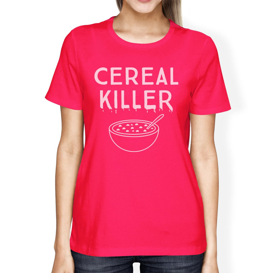 Cereal Killer Womens Hot Pink Shirt