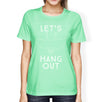 Let's Hang Out Bat Womens Mint Shirt