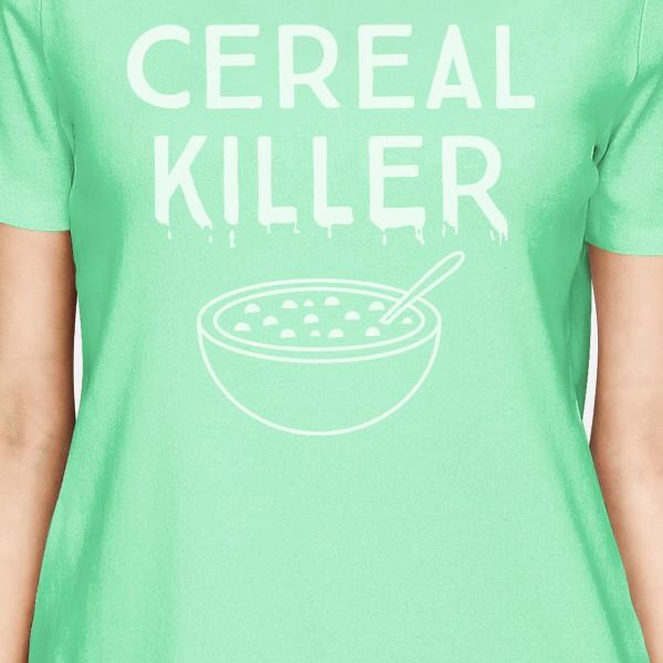 Cereal Killer Womens Mint Shirt