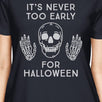 It's Never Too Early For Halloween Womens Navy Shirt